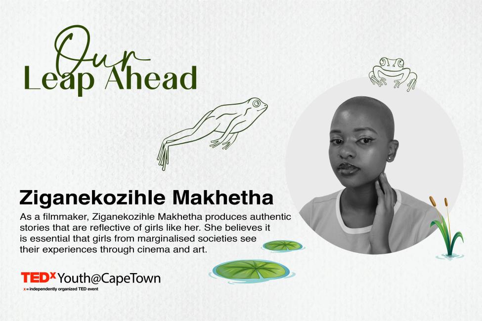 Ziganekozihle Makheta, TEDxYouth@CapeTown 'Our Leap Ahead' Speaker 2022